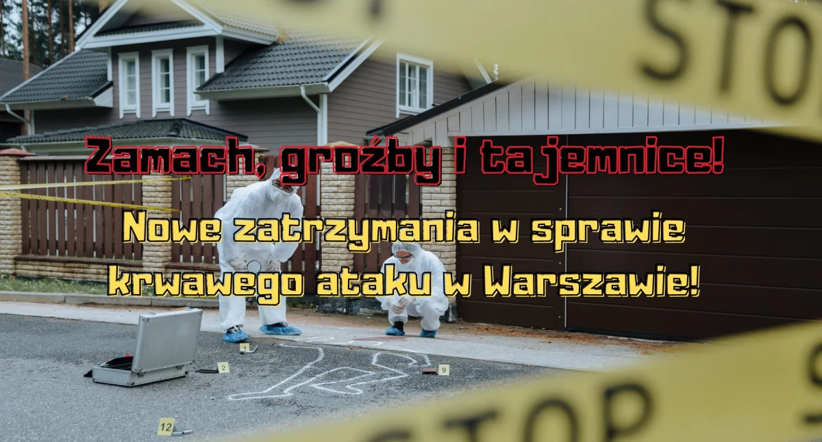 Akcja policyjna, Brutalny zamach Warszawie! aresztowania sprawie tajemniczego zlecenia! - zdjęcie, fotografia