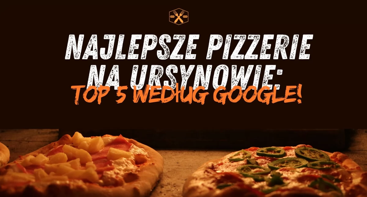 Handel i usługi, Najlepszych Pizzerii Ursynowie Według Google! - zdjęcie, fotografia