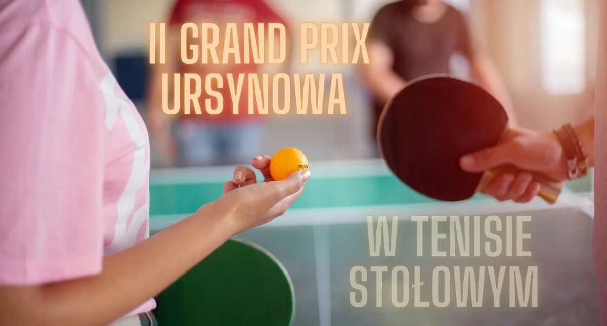 Rekreacja, Grand Ursynowa Tenisie Stołowym zapraszamy emocjonujące rozgrywki! - zdjęcie, fotografia