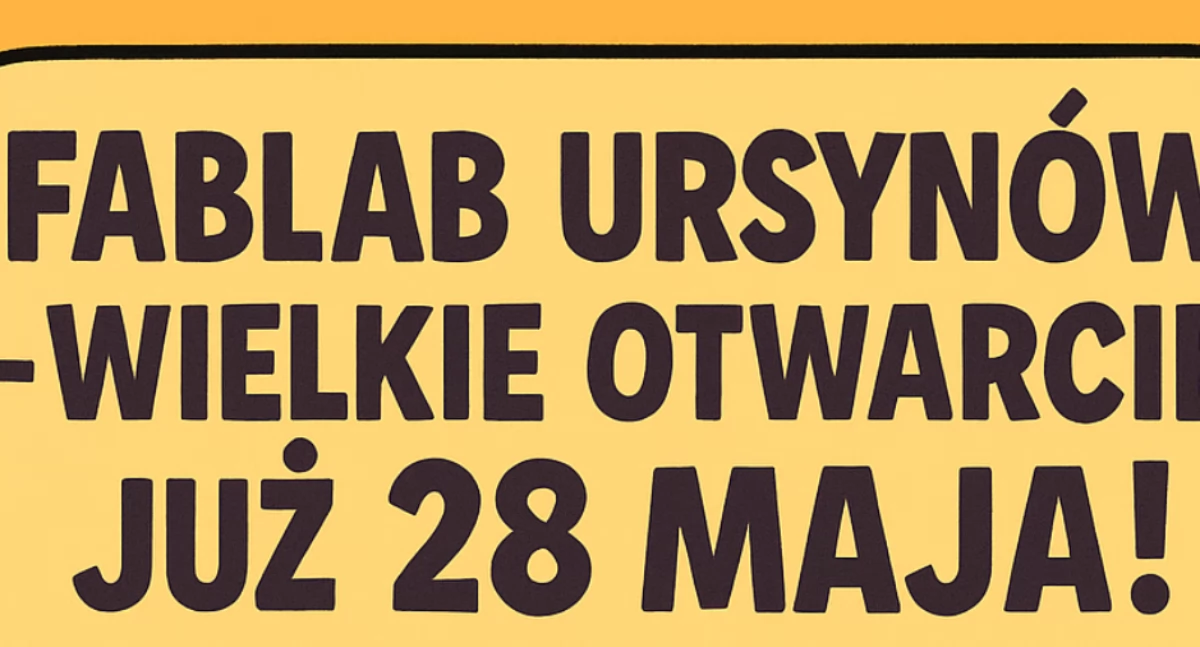 Kursy i szkolenia, FabLab Ursynów serce twórczości innowacji mapie Warszawy - zdjęcie, fotografia