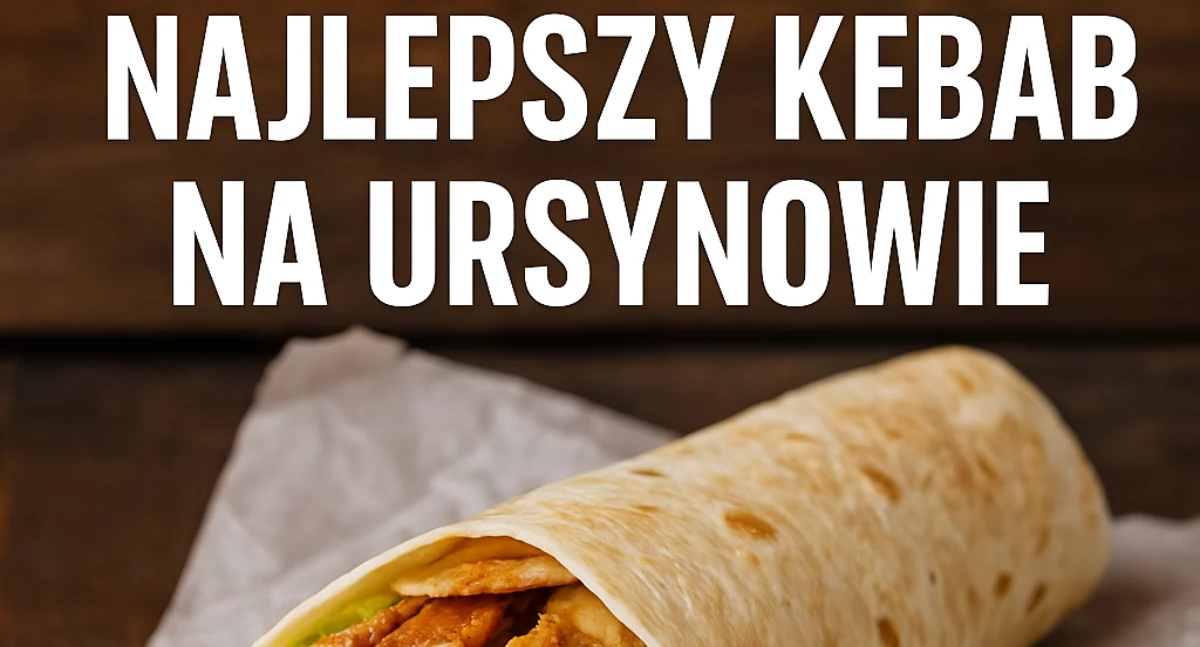 Warto zobaczyć, Warszawiacy zazdroszczą Ursynowi kebab stolicy - zdjęcie, fotografia