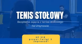 Bezpłatne zajęcia z tenisa stołowego na Ursynowie – SP 318 przy ul. Teligi 3 zaprasza!