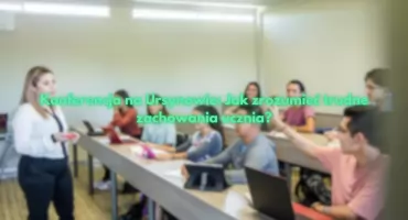 Konferencja na Ursynowie: Jak zrozumieć trudne zachowania ucznia?