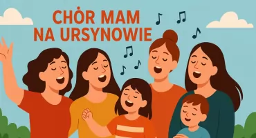 Chór Mam na Ursynowie – siła wspólnoty, śpiewu i wsparcia