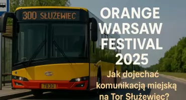 Orange Warsaw Festival 2025 – Jak dojechać komunikacją miejską na Tor Służewiec?