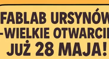 FabLab Ursynów – nowe serce twórczości i innowacji na mapie Warszawy